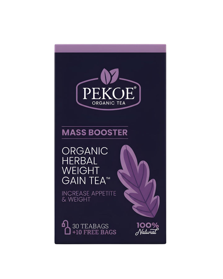 PEKOE MASS BOOSTER 
ORGANIC HERBAL WEIGHT GAIN TEA 
INCREASE APPETITE AND WEIGHT 
30 TEABAGS + 10 FREE